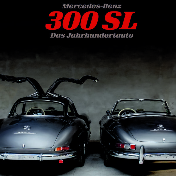 Mercedes 300 SL - das Jahrhundertauto